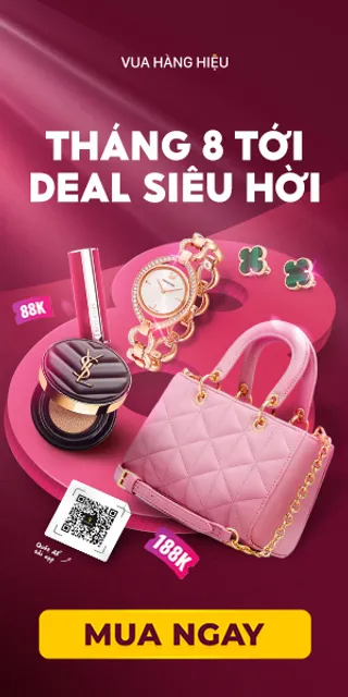 Ưu đãi tháng 8 Vua Hàng Hiệu giảm tới 188K 288K - Mua Ngay