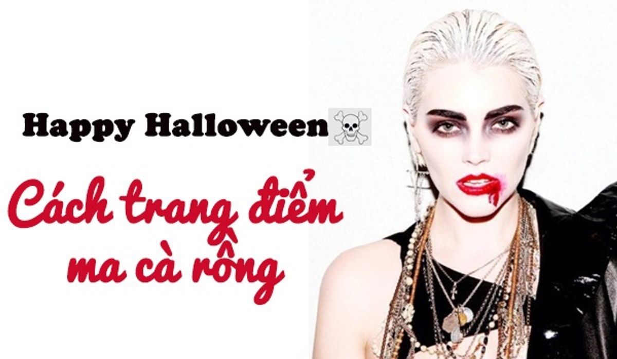 Cách trang điểm ma cà rồng kinh dị cho lễ Halloween