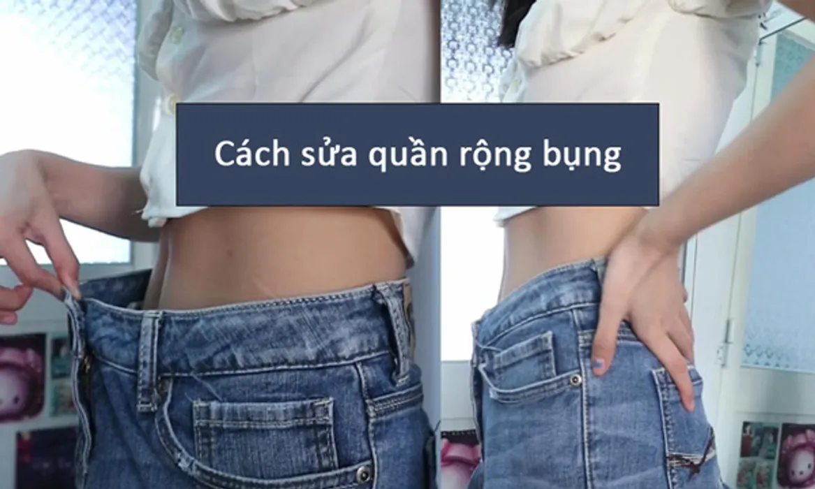 Cách sửa quần tây, quần jean rộng bụng đơn giản tại nhà