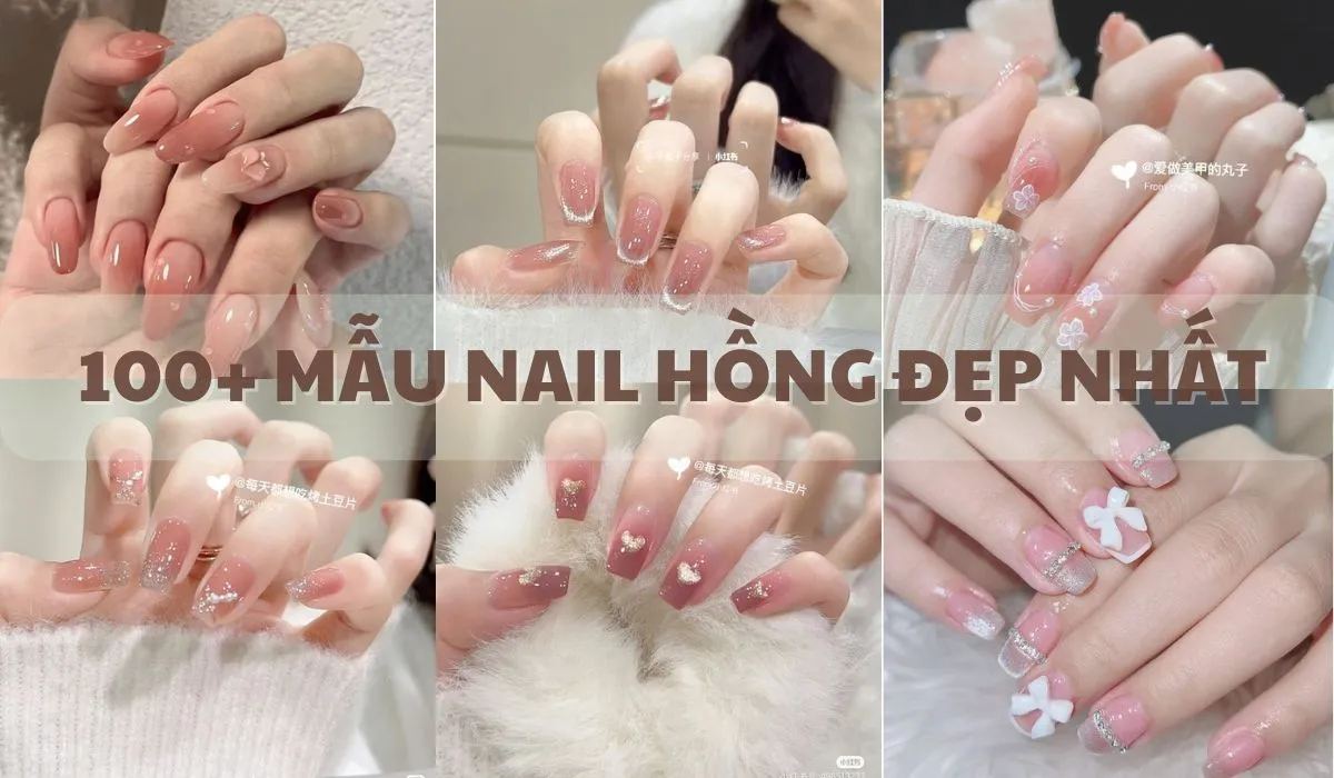 100+ mẫu nail hồng đẹp nhẹ nhàng, tự nhiên ngọt ngào