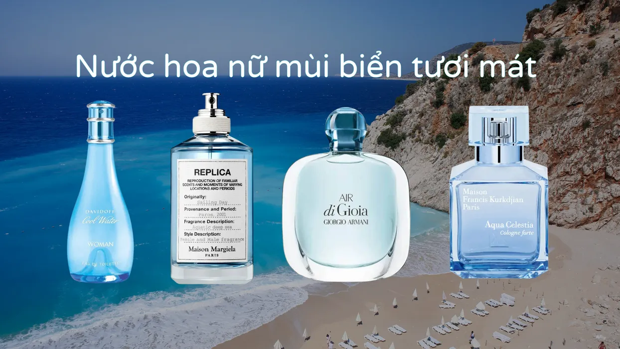 Top 10 nước hoa mùi biển cho nữ tươi mới đầy cuốn hút