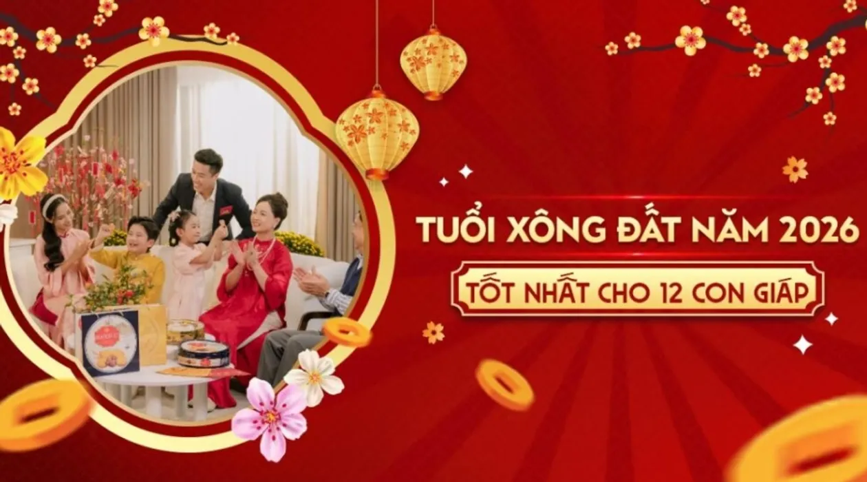 Xông đất là gì? Tuổi xông đất năm 2026 đẹp và tốt cho 12 con giáp