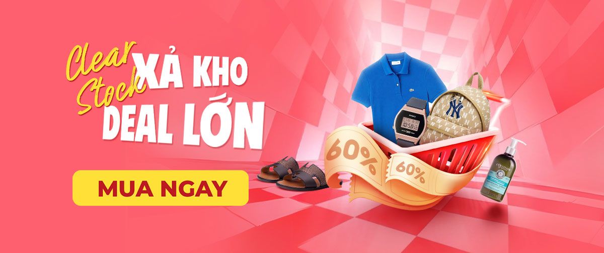 Clear Stock: Vua Hàng Hiệu sale xả kho tới 60% tặng toàn deal đỉnh