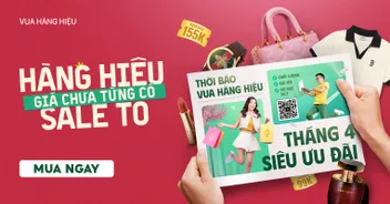 Vua Hàng Hiệu Sale Đầu Tháng 4: Voucher Giảm Đến 155.000Đ